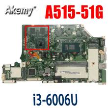Akemy Laptop motherboard For ACER Aspire A315-53G A515-51G i3-6006U Mainboard LA-E892P SR2UW N16S-GTR-S-A2 DDR4 2024 - buy cheap