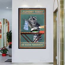 Laundry Today Or Naked Tomorrow Poster, Raccoon Wall Art,Funny Raccoon Art Print, Bathroom Decor, Animal Lover Gift,Home Decor 2024 - buy cheap