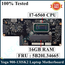 LSC-placa base para portátil Lenovo Yoga 900-13ISK2, NM-A921, 5B20L34665, con 16GB de RAM, I7-6560, CPU, 2,2 GHz, 100% probado 2024 - compra barato