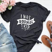 I Was Normal 1 Kid Ago-Camiseta de algodón para mujer, camiseta informal de manga corta, divertida, perro, gato, mamá, Tops Tumblr, ropa para mujer, envío directo 2024 - compra barato