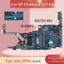 831762-001 831762-601 For HP Elitebook 820 G3 I5-6300U Laptop Motherboard 6050a2892301-mb-a01 DDR4 Notebook Mainboard 2024 - buy cheap