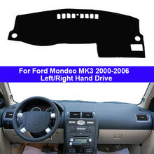 Крышка приборной панели автомобиля, коврик, накидка для Ford Mondeo MK3 2000 2001 2002 2003 2004 2005 2006 LHD RHD авто солнцезащитный чехол 2 слоя 2024 - купить недорого