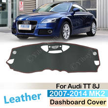 For Audi TT 8J 2007 ~ 2014 MK2 Anti-Slip Leather Mat Dashboard Cover Pad Sunshade Dashmat Carpet Accessories 2008 2009 2010 2011 2024 - buy cheap