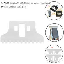 Ceramic Blade , 2Pcs Ceramic Cutter Blade Replacement for Wahl-Detailer T-Wide 2024 - buy cheap