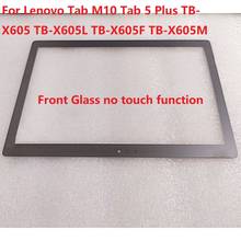 Panel exterior de cristal frontal para Lenovo Tab M10, Tab 5 Plus, TB-X605, TB-X605L, TB-X605F, sin función táctil, 10,1 pulgadas, 10 unids/lote 2024 - compra barato