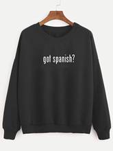 Sweatshirt got spanish Printed New Arrival Women's Funny Long Sleeve Casual Tops Funny Mexican Spanish Shirts 2024 - buy cheap