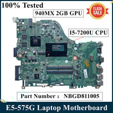 LSC For Acer Aspire E5-575G Laptop Motherboard With SR2ZU I5-7200U CPU 940MX 2GB GPU DAZAAMB16E0 NBGD811005 DDR4 100% Tested 2024 - buy cheap