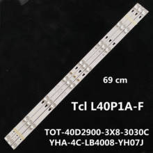 TCL L40P1A-F Light Bar TOT-40D2900-3X8-3030C YHA-4C-LB4008-YH07J 40S6000FS 69CM LVF400SS0T E50 V1 T8-40D2930-LPM14 2024 - buy cheap