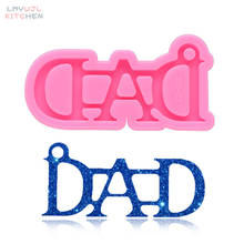 "DAD" Letter Shape Keychain Silicone Mold UV Resin Silicone Mold Process Used for DIY Necklace Pendants To Make Jewelry 2024 - buy cheap