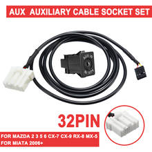 For Mazda 2 3 5 6 CX-7 CX-9 RX-8 MX-5 for Miata 2006+ 32 Pin AUX Auxiliary Cable Socket Auto AUX module Interface Adapter Cable 2024 - buy cheap