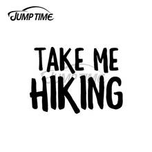 JumpTime 13 x 4cm Take Me Hiking Camper Hiker Climber Car Assessoires Travel Stickers Truck Decal Air Conditioner Car Door Decor 2024 - buy cheap