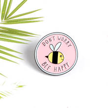 Pink round cute bee pattern "Don't worry, bee happy" enamel brooch Cartoon insect bee badge Denim shirt backpack accessories 2024 - buy cheap