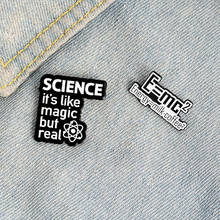 Pin de esmalte de ciencia mágica pero real, broche personalizado, insignia con cita energética divertida para bolso, Pin de solapa, hebilla, joyería, regalo para amigos 2024 - compra barato