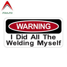 Aliauto Funny Retro-reflective Car Sticker Cartoon Warning Did All Welding Myself Waterproof Cover Scratches Decals PVC,17cm*8cm 2024 - buy cheap