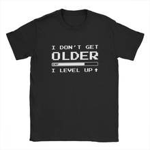 Забавные футболки для мужчин I't Get Older, I Level Up, подарок на день рождения, топы с короткими рукавами, 4X, 5X, хлопковые футболки с круглым вырезом 2024 - купить недорого