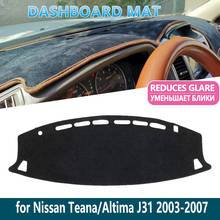 Alfombrilla antideslizante para salpicadero de Nissan Teana J31 2003 ~ 2007 2004 Altima, cubierta, parasol interior, tablero, accesorios de coche 2024 - compra barato