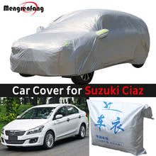 For Suzuki Ciaz Car Cover Anti-UV Outdoor Sun Shade Rain Snow Dust Frost Protection Auto Cover Windproof 2024 - buy cheap