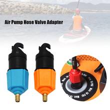 Air Valve Adapter Rowing Boat Inflatable Pump Kayak Adaptor for SUP Board Boarding 2024 - buy cheap