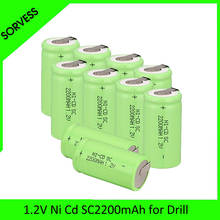 SORVESS 1-20 шт SC 1,2 V 2200MAH аккумуляторная батарея 4/5 SC Sub C Ni-cd ячейка со сварочными вкладками для электрической дрели шуруповерт 2022 - купить недорого