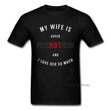 Super HOT PsycHOTic Wife Men Clothing Funny Saying T-shirt Black Letter Tops Tees Witty Quote T Shirts Husband Tshirt 2024 - buy cheap