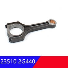 23510-2G440 Genuine engine Connecting Rod for hyundai  Genesis Coupe Sonata Santa fe DM 13+ for kia Sorento Optima 235102G440 2024 - buy cheap