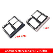 New For Asus Zenfone MAX Plus ZB570TL Sim Card Adapter SIM Card Slot Tray Holder Gold Color 2024 - buy cheap