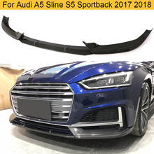 Автомобильный передний бампер, спойлер для Audi A5 Sline S5 S5 Sportback 2017 2018, передний фартук из углеродного волокна, комплект для губ, спойлер, разветвители 2024 - купить недорого