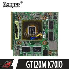 Asepcs GT120M N10P-GV1 K51IO Ver 1.1 60-NVPVG1100-A01 13GNVP10M090 VGA Placa Gráfica de vídeo para For Asus M60J C90 K51IO K70IO 2024 - compre barato