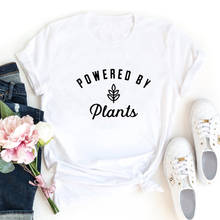 Powered By Plants Funny T Shirt Women Summer O-neck Short Sleeve Camiseta Mujer Casual Tshirt Cotton Women Loose Tee Shirt Femme 2024 - buy cheap