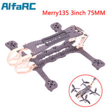 AlfaRC-Kit de marco de palillo de dientes de hélice Merry135, 3 pulgadas, 75MM, cuadricóptero de carreras FPV, soporte Freestyle CADDX VISTA 2024 - compra barato