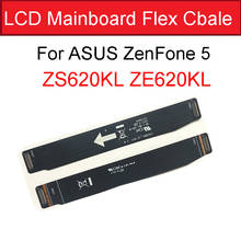ЖК-материнская плата Flex для ASUS ZenFone5 ZS620KL ZE620KL X00QD Z01RD основной разъем FPC гибкий кабель запасные части 2024 - купить недорого