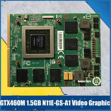 GTX 460M GTX460M N11E-GS-A1 1.5GB Video Card For DELL Clevo M15X M17X R2 R3 R4 R5 Graphic Card GPU Replacement 2024 - buy cheap