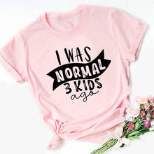 ZOGANKIN Female Summer Fashion Short Sleeve Pink Tshirts I Was Normal 3 Kids Ago Letters Printed Women T-shirt Girls Casual Tops 2024 - buy cheap