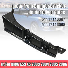 2PCS Car Front Bumper Bracket Holder Cover 51117116667 51117116668 Fit For BMW E53 X5 2003 2004 2005 2006 2024 - buy cheap