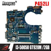 Akemy  P452LJ motherboard For Asus P452 P452L P452LJ P452LJ Laptop motherboard Mainboard  100% Tested W/  I3-5005U CPU GT920M/2G 2024 - buy cheap