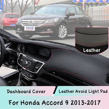 Para honda accord 9 2013-2017 dashboard capa de couro esteira almofada pára-sol proteger painel à prova de luz almofada acessórios do carro peças de automóvel 2024 - compre barato