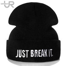 New Unisex Beanie Hat JUST BREAK IT Casual Winter Hat For Men Women Warm Knitted Hat Fashion Solid Hip Hop Streetwear Beanie Cap 2024 - buy cheap