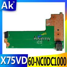 AK Original For Asus X75A X75V X75VD DC POWER BOARD X75VD_DC_BOARD REV:2.0 60-NC0DC1000 100% Tested Fast Ship 2024 - buy cheap