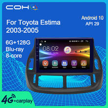 COHO For Toyota Estima RHD 2003-2005 Radio Gps Navigation Car Multimedia Player Android 10 Octa Core 6+128G 2024 - buy cheap