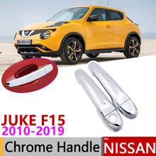 Manija de puerta cromada para Nissan JUKE F15 Infiniti Esq 2010 ~ 2019, accesorios de coche, pegatinas, juego de molduras, 2011, 2013, 2015, 2017 2024 - compra barato