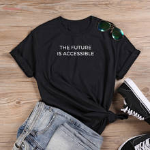 Женская футболка с принтом «Будущее доступно», забавная Повседневная футболка унисекс из 100% хлопка в уличном стиле с графическим принтом tumblr 2024 - купить недорого