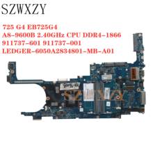 For HP 725 G4 EB725G4 Laptop Motherboard With A8-9600B 2.40GHz CPU DDR4-1866  911737-601 911737-001 LEDGER-6050A2834801-MB-A01 2024 - buy cheap