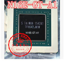 1 шт., новый и оригинальный графический чип 100% Φ N16E GT A1 BGA 2024 - купить недорого