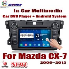 Car Android System 8 Core A53 Processor IPS LCD Screen For Mazda CX-7 2006-2012 Radio DVD Player GPS Navigation MAP 2024 - buy cheap