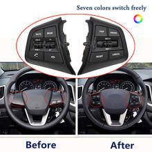 Multimedia Control For Hyundai Ix25 Creta 1.6L Steering Wheel Cruise Control Switchs Remote Control Volume Seven color switches 2024 - buy cheap