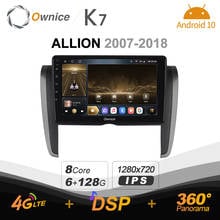 720P K7 6G+128G 720P Android 10.0 Car Radio for TOYOTA ALLION 2007 - 2018 GPS 4G LTE 5G Wifi autoradio 360 SPDIF 1280*720 2024 - buy cheap