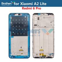 ЖК-рамка для Xiaomi A2 Lite A2Lite, передний корпус для Redmi 6 Pro, держатель экрана, передняя рамка для телефона, запасные части для ремонта 2024 - купить недорого