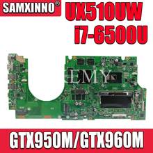 UX510UW Motherboard i7-6500U GTX950M/GTX960M 8GB de RAM Para For Asus UX510U UX510UX UX510UXK UX510UWK laptop Motherboard Mainboard 2024 - compre barato