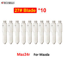 10Pcs/Lot 27# Flip Remote Car Blank NO.27 Uncut Key Blade for KD Key for Mazda Family Premacy Happin M3 M5 M6 for Swift 2024 - buy cheap