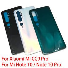 Задняя крышка аккумулятора для Mi CC9 Pro, задняя крышка корпуса с клеем для Xiaomi Mi Note 10 Pro, запасные части для ремонта 2024 - купить недорого